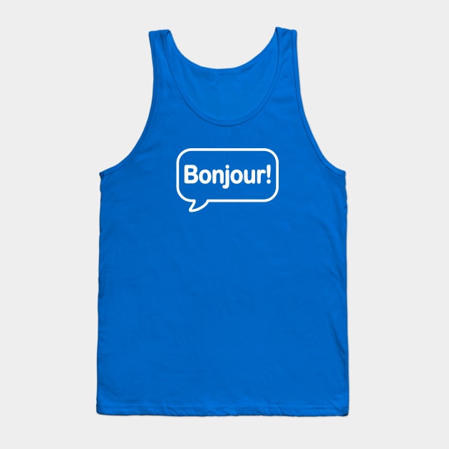 Bonjour! Tank Top by hya_bm